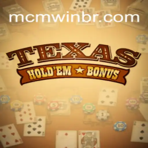 Mastering Texas Holdem Bonus on MCMWIN.com Platform: A Leader in Online Slots Brasil
